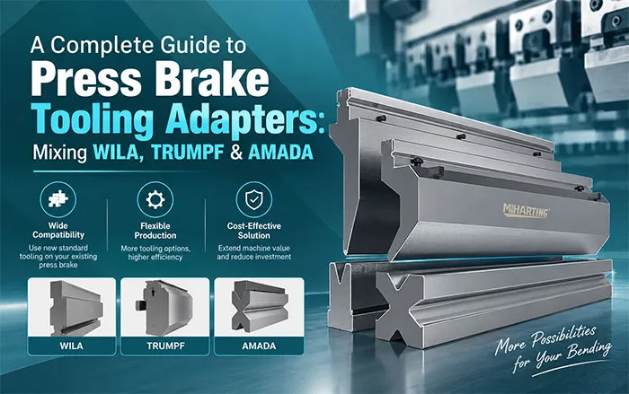 A Complete Guide to Press Brake Tooling Adapters: Mixing WILA, TRUMPF & AMADA