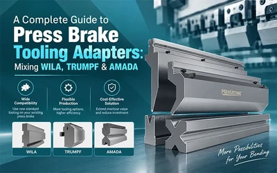 A Complete Guide to Press Brake Tooling Adapters: Mixing WILA, TRUMPF & AMADA